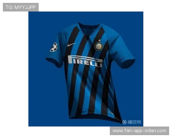 国际米兰官方授权周边发售：蓝黑之魂燃爆全网